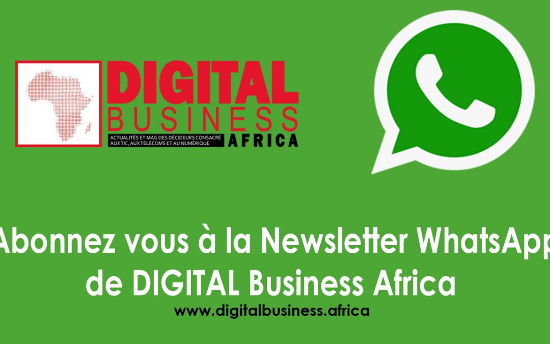 Abonnez-vous gratuitement à la newsletter WhatsApp de DIGITAL Business Africa – Digital Business Africa