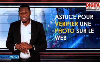 Smart Click Africa : Comment vérifier l’authenticité des photos avant de les partager [Vidéo]