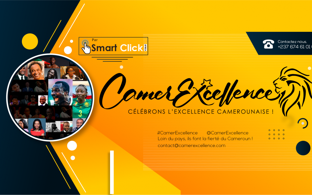 Smart Click Africa lance le concept CamerExcellence pour célébrer les talents camerounais qui excellent à l’international